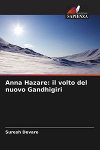 Produktbild: Anna Hazare: il volto del nuovo Gandhigiri