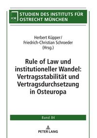 Produktbild: Rule of Law und institutioneller Wandel: Vertragsstabilit&auml;t und Vertragsdurchsetzung in Osteuropa