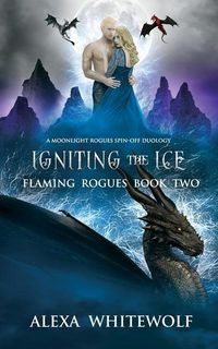 Produktbild: Igniting the Ice: A Dragon Shifter Fated Mates Novel