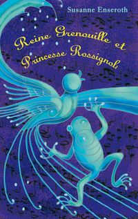 Produktbild: Reine Grenouille et Princesse Rossignol