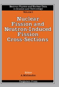Produktbild: Nuclear Fission and Neutron-Induced Fission Cross-Sections