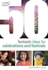 Produktbild: 50 Fantastic Ideas for Celebrations and Festivals