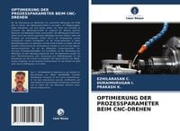 Produktbild: Optimierung der Prozessparameter Beim Cnc-Drehen