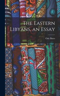 Produktbild: The Eastern Libyans, an Essay