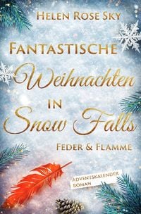 Produktbild: Fantastische Weihnachten in Snow Falls: Feder &amp; Flamme