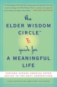 Produktbild: The Elder Wisdom Circle Guide for a Meaningful Life: Seniors Across America Offer Advice to the Next Generations