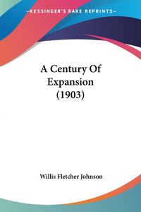 Produktbild: A Century Of Expansion (1903)