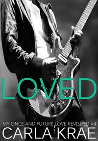 Produktbild: Loved (My Once and Future Love Revisited, #4)