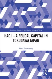 Produktbild: Hagi - A Feudal Capital in Tokugawa Japan
