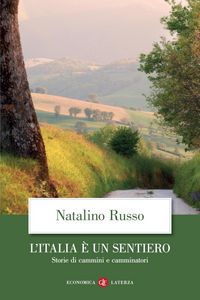 Produktbild: L' Italia &egrave; un sentiero. Storie di cammini e camminatori