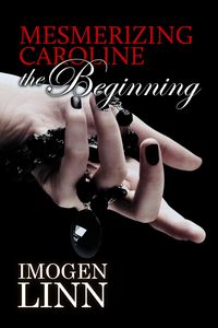 Produktbild: Mesmerizing Caroline - The Beginning
