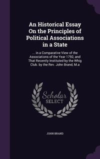 Produktbild: An Historical Essay On the Principles of Political Associations in a State