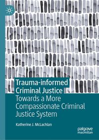 Produktbild: Trauma-informed Criminal Justice
