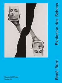 Produktbild: Ren&eacute; Burri &ndash; Explosion des Sehens