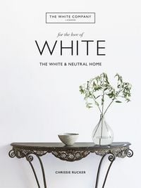 Produktbild: The White Company, For the Love of White