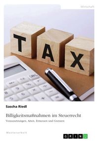 Produktbild: Billigkeitsma&szlig;nahmen im Steuerrecht. Voraussetzungen, Arten, Ermessen und Grenzen