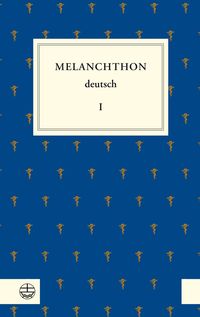 Produktbild: Melanchthon deutsch I