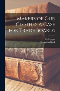Produktbild: Makers of our Clothes A Case for Trade Boards