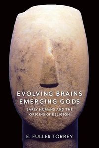 Produktbild: Evolving Brains, Emerging Gods - Early Humans and the Origins of Religion