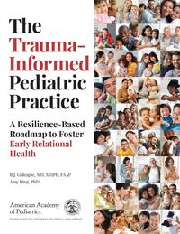 Produktbild: Gillespie, R: Trauma-Informed Pediatric Practice