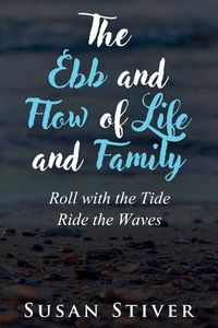 Produktbild: The Ebb and Flow of Life and Family