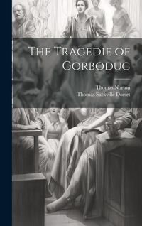 Produktbild: The Tragedie of Gorboduc