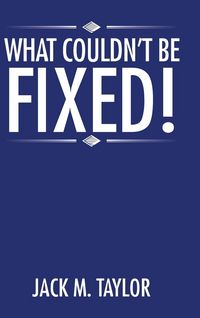 Produktbild: What Couldn't be Fixed!