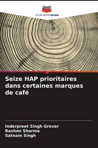 Produktbild: Seize HAP prioritaires dans certaines marques de caf&eacute;