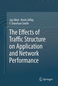 Produktbild: The Effects of Traffic Structure on Application and Network Performance