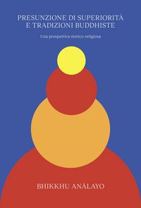 Produktbild: Presunzione di superiorit&agrave; e tradizioni buddhiste. Una prospettiva storico-religiosa