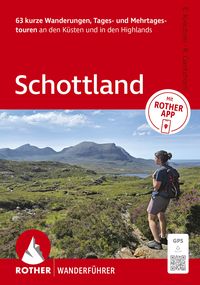 Produktbild: ROTHER Wanderf&uuml;hrer Schottland. 63 Tages- und Mehrtageswanderungen an den K&uuml;sten und in den Highlands