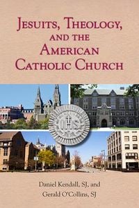 Produktbild: Jesuits, Theology, and the American Catholic Church