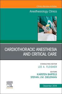 Produktbild: Cardiothoracic Anesthesia and Critical Care, an Issue of Anesthesiology Clinics