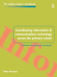 Produktbild: Coordinating information and communications technology across the primary school