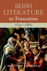 Produktbild: Irish Literature in Transition, 1830-1880: Volume 3