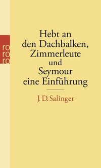 Produktbild: Hebt an den Dachbalken, Zimmerleute und Seymour, eine Einf&uuml;hrung