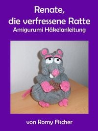 Produktbild: Renate, die verfressene Ratte