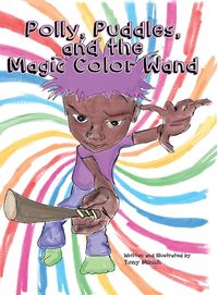 Produktbild: Polly, Puddles, and The Magic Color Wand