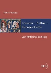 Produktbild: Literatur - Kultur - Ideengeschichte: Vom Mittelalter bis heute