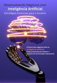 Produktbild: Desenvolvendo Neg&oacute;cios Com Intelig&ecirc;ncia Artificial