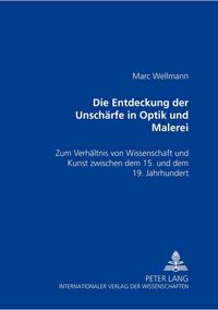 Produktbild: Die Entdeckung der Unsch&auml;rfe in Optik und Malerei