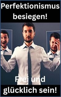 Produktbild: Perfektionismus besiegen!