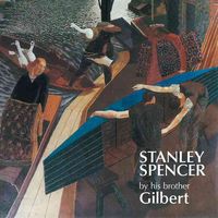 Produktbild: Stanley Spencer: By His Brother Gilbert