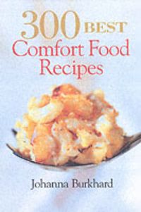 Produktbild: 300 Best Comfort Food Recipes