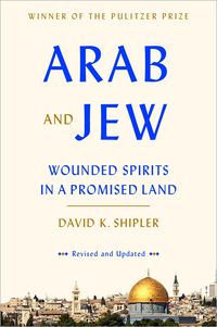 Bild vom Artikel Arab and Jew: Wounded Spirits in a Promised Land vom Autor David K. Shipler