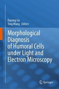 Produktbild: Morphological Diagnosis of Humoral Cells under Light and Electron Microscopy