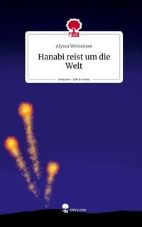 Produktbild: Hanabi reist um die Welt. Life is a Story - story.one