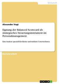 Produktbild: Eignung der Balanced Scorecard als strategisches Steuerungsinstrument im Personalmanagement