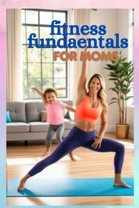 Produktbild: Fitness Fundamentals for Moms