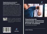 Produktbild: Gepatenteerde sensorische verbetering-gebaseerde interventies in acute revalidatie